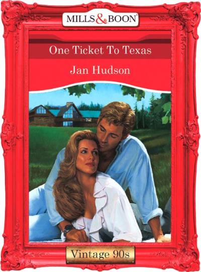 Книга One Ticket To Texas (Jan  Hudson)