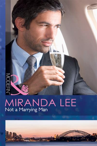 Книга Not a Marrying Man (Miranda Lee)