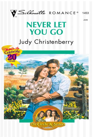 Книга Never Let You Go (Judy  Christenberry)