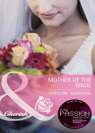 Книга Mother of the Bride (Caroline  Anderson)