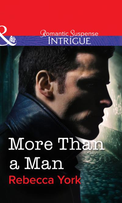 Книга More Than a Man (Rebecca  York)