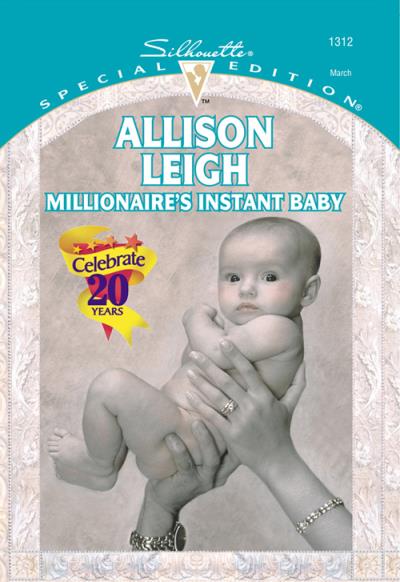 Книга Millionaire's Instant Baby (Allison  Leigh)