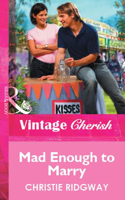 Книга Mad Enough to Marry (Christie  Ridgway)