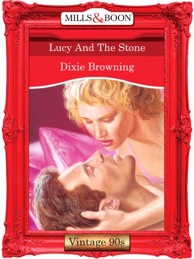 Книга Lucy And The Stone (Dixie  Browning)