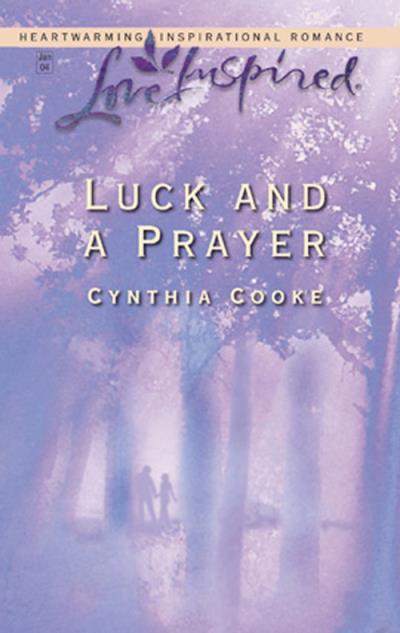 Книга Luck And a Prayer (Cynthia  Cooke)