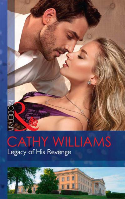 Книга Legacy Of His Revenge (Cathy Williams)