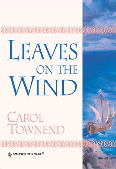 Книга Leaves On The Wind (Carol  Townend)