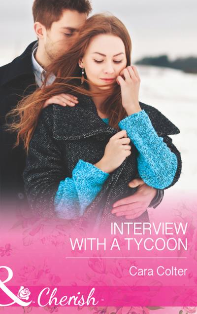 Книга Interview with a Tycoon (Cara  Colter)