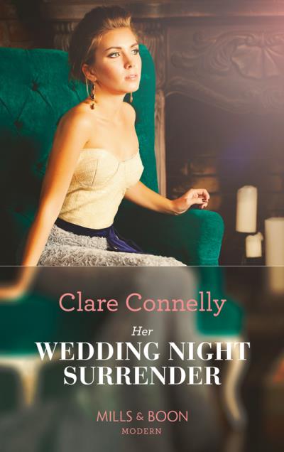 Книга Her Wedding Night Surrender (Clare  Connelly)