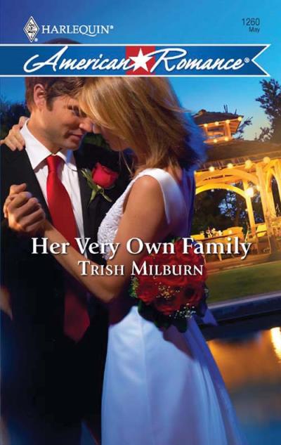 Книга Her Very Own Family (Trish  Milburn)