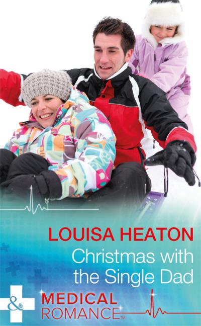 Книга Christmas With The Single Dad (Louisa  Heaton)