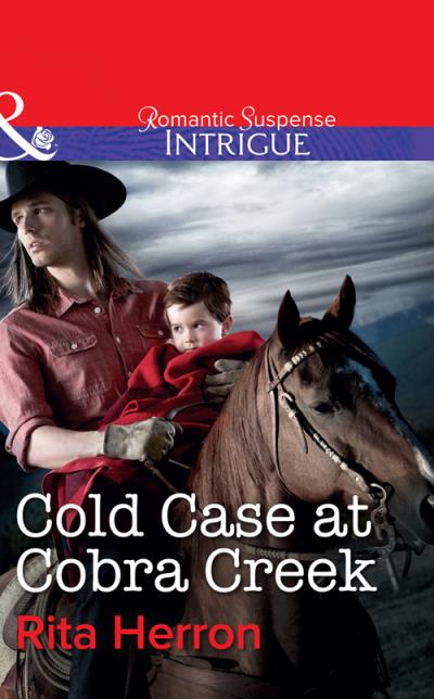 Книга Cold Case at Cobra Creek (Rita  Herron)