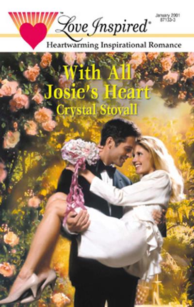 Книга With All Josie's Heart (Crystal  Stovall)