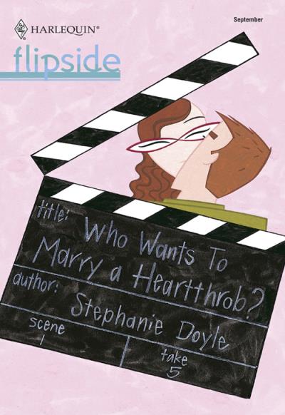 Книга Who Wants To Marry a Heartthrob? (Stephanie  Doyle)