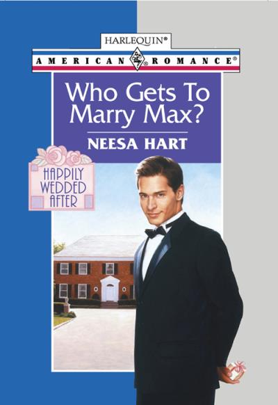 Книга Who Gets To Marry Max? (Neesa  Hart)