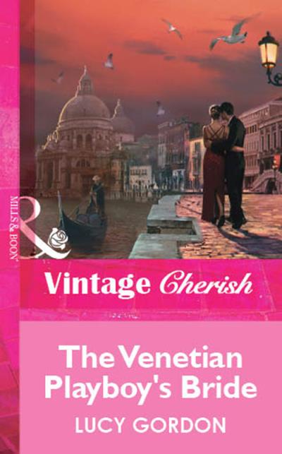 Книга The Venetian Playboy's Bride (Lucy  Gordon)