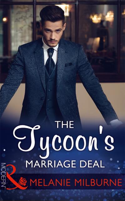 Книга The Tycoon's Marriage Deal (MELANIE  MILBURNE)