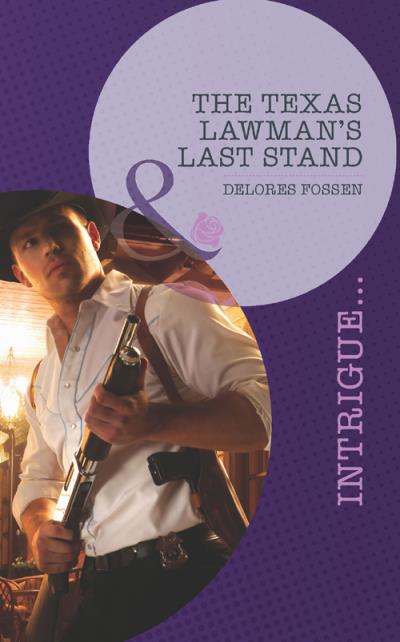 Книга The Texas Lawman's Last Stand (Delores  Fossen)