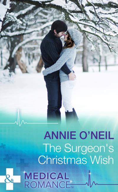 Книга The Surgeon's Christmas Wish (Annie  O'Neil)