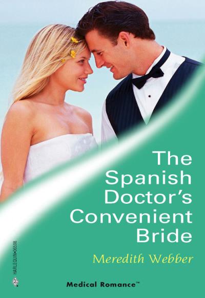 Книга The Spanish Doctor's Convenient Bride (Meredith  Webber)