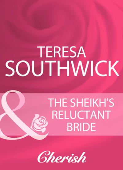 Книга The Sheikh's Reluctant Bride (Teresa  Southwick)