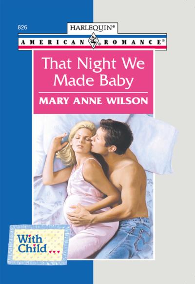 Книга That Night We Made Baby (Mary Wilson Anne)