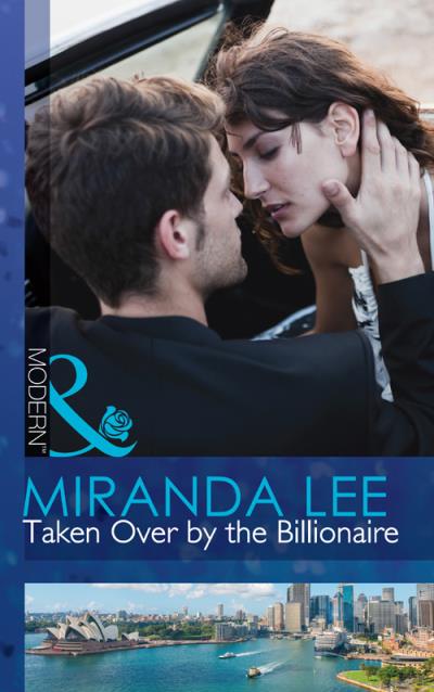 Книга Taken Over by the Billionaire (Miranda Lee)