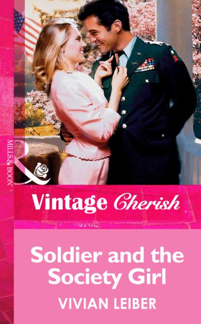 Книга Soldier And The Society Girl (Vivian  Leiber)