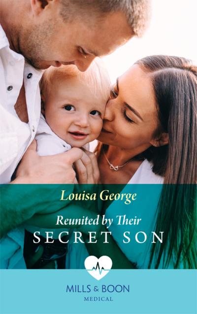 Книга Reunited By Their Secret Son (Louisa  George)