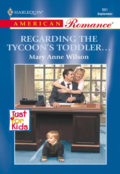 Книга Regarding The Tycoon's Toddler... (Mary Wilson Anne)