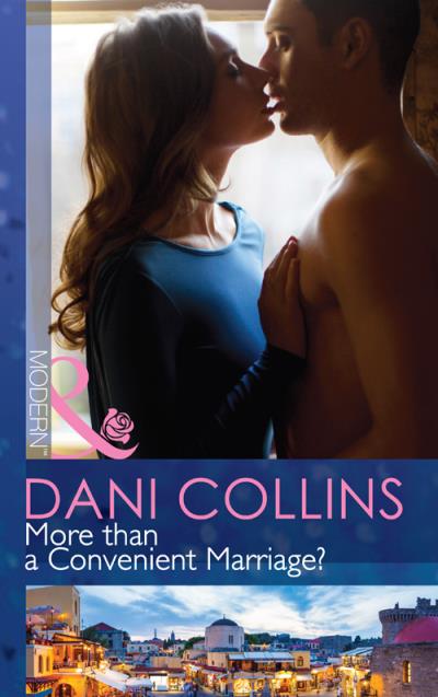 Книга More than a Convenient Marriage? (Dani  Collins)