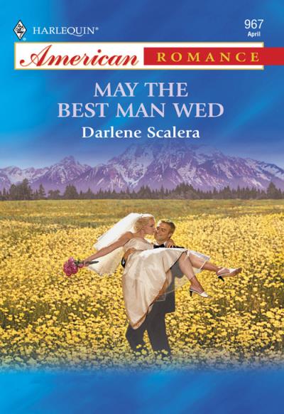 Книга May The Best Man Wed (Darlene  Scalera)