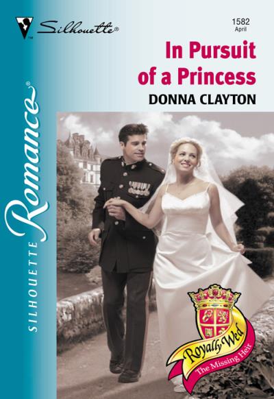 Книга In Pursuit Of A Princess (Donna  Clayton)