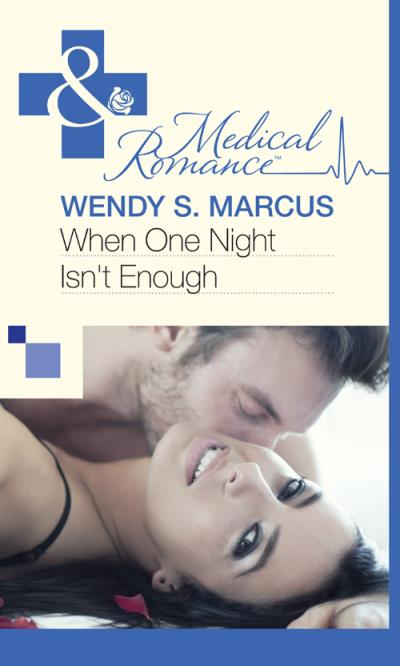 Книга When One Night Isn't Enough (Wendy S. Marcus)