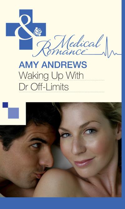 Книга Waking Up With Dr Off-Limits (Amy Andrews)