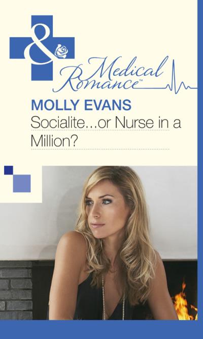 Книга Socialite...Or Nurse In A Million? (Molly  Evans)