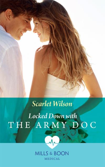 Книга Locked Down With The Army Doc (Scarlet  Wilson)