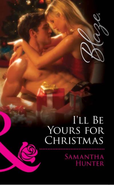 Книга I'll Be Yours for Christmas (Samantha Hunter)