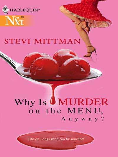 Книга Why Is Murder On The Menu, Anyway? (Stevi  Mittman)