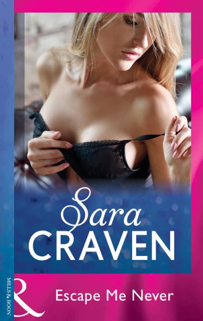 Книга Escape Me Never (Sara  Craven)