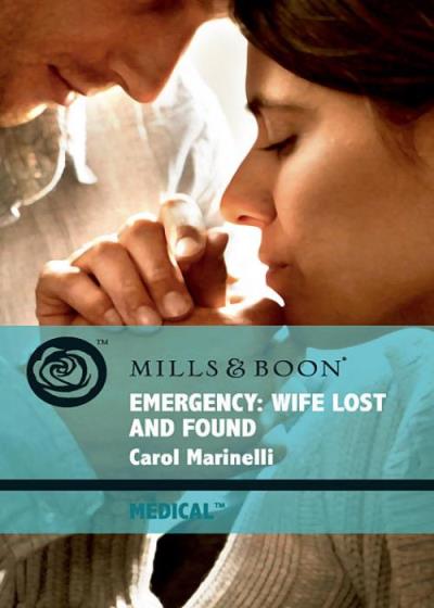 Книга Emergency: Wife Lost and Found (CAROL  MARINELLI)