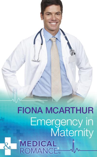 Книга Emergency In Maternity (Fiona McArthur)