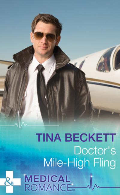 Книга Doctor's Mile-High Fling (Tina  Beckett)