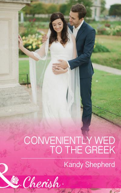 Книга Conveniently Wed To The Greek (Kandy  Shepherd)