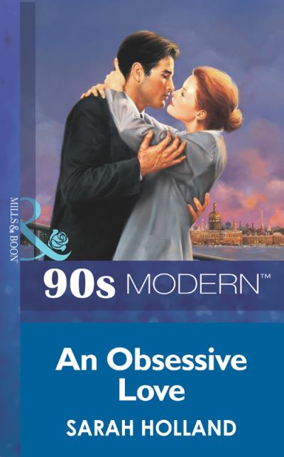 Книга An Obsessive Love (Sarah  Holland)