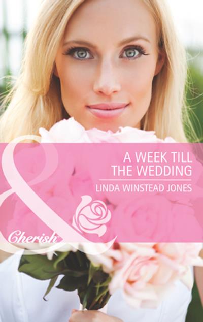 Книга A Week Till the Wedding (Linda Winstead Jones)