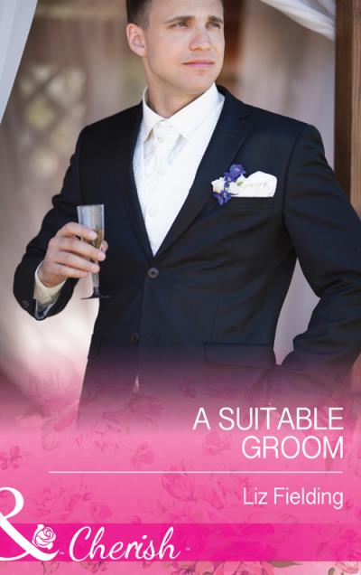 Книга A Suitable Groom (Liz Fielding)