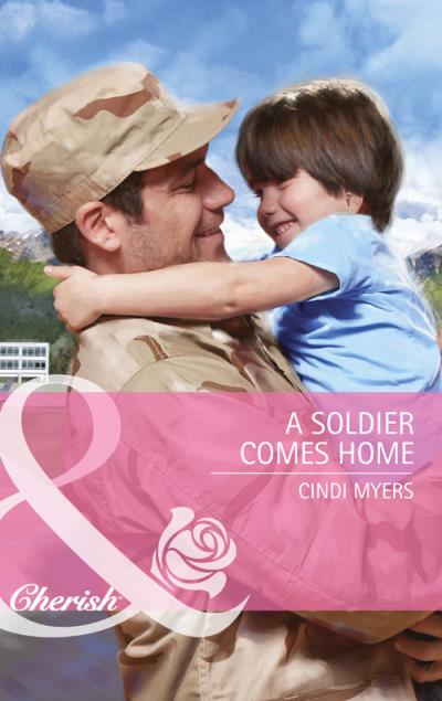 Книга A Soldier Comes Home (Cindi  Myers)