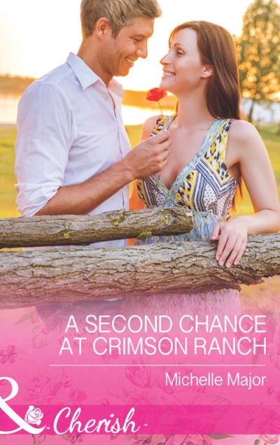 Книга A Second Chance at Crimson Ranch (Michelle  Major)