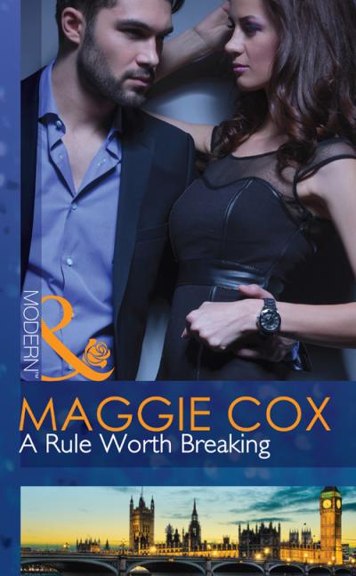 Книга A Rule Worth Breaking (Maggie  Cox)